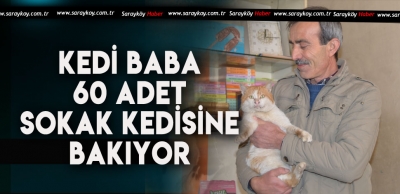 SARAYKÖY'ÜN KEDİ BABASI