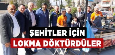 ŞEHİTLERİMİZ İÇİN LOKMA DÖKTÜRDÜLER 