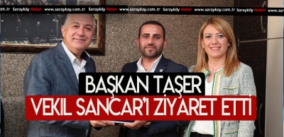 TAŞER’DEN SANCAR’A ZİYARET