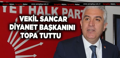 VEKİL SANCAR AÇTI AĞZINI YUMDU GÖZÜNÜ 